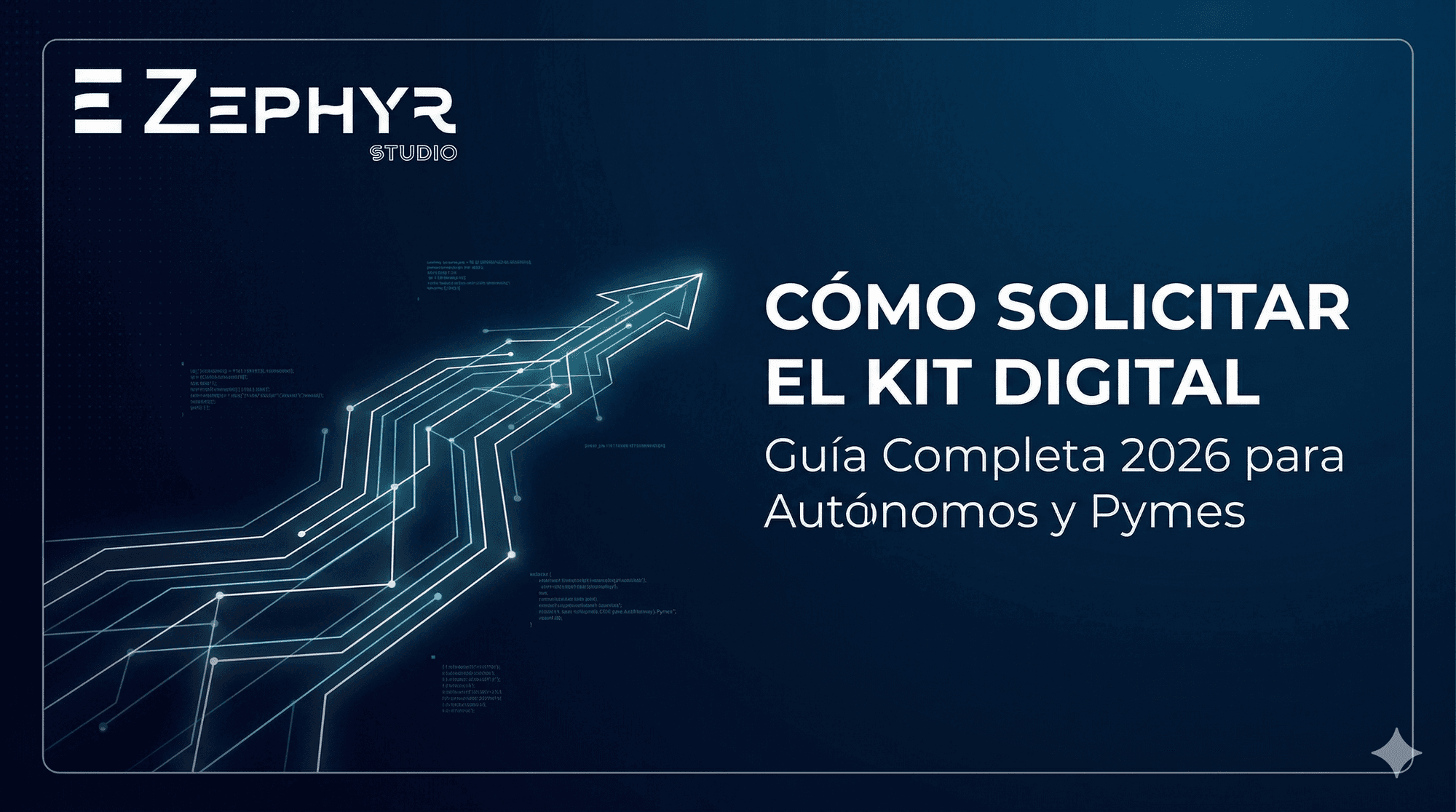 Cómo Solicitar el Kit Digital: Guía Completa 2026 para Autónomos y Pymes